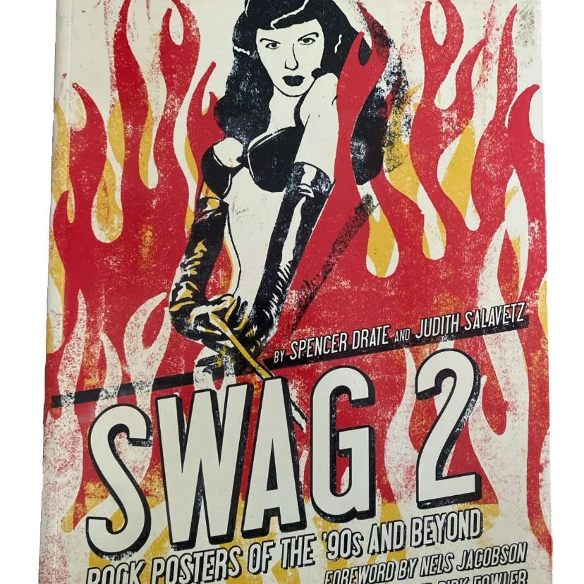 SWAG 2 Rock Posters Of The ‘90s And Beyond Book By Spencer Drate & Judith Salavetz