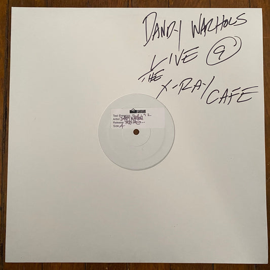 The DANDY WARHOLS Live At The X-Ray Cafe, July 8, 1994 Tales From The Grease Trap Volume 3 Test Press 12” EP